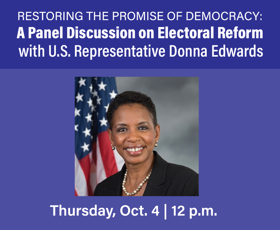 Restoring the Promise of Democracy: A Panel Discussion on Electoral Reform